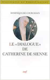 Le "Dialogue" de Catherine de Sienne